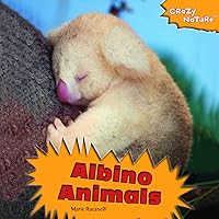 Albino Animals (Crazy Nature) Albino Animals (Crazy Nature) Library Binding Paperback
