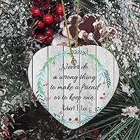 Never Do A Wrong Thing to Make A Friend Or to Keep One. Housewarming Gift New Home Gift Hanging Keepsake Wreaths for Home Party Commemorative Pendants for Friends 3 Inches Double Sided Print Ceramic O