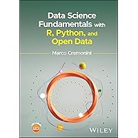 Data Science Fundamentals with R, Python, and Open Data Data Science Fundamentals with R, Python, and Open Data Hardcover Kindle