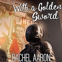 With a Golden Sword: DFZ Changeling, Book 2 With a Golden Sword: DFZ Changeling, Book 2 Audible Audiobook Kindle Paperback