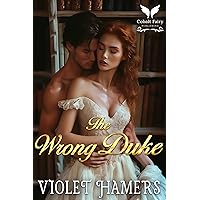The Wrong Duke: A Historical Regency Romance Novel The Wrong Duke: A Historical Regency Romance Novel Kindle