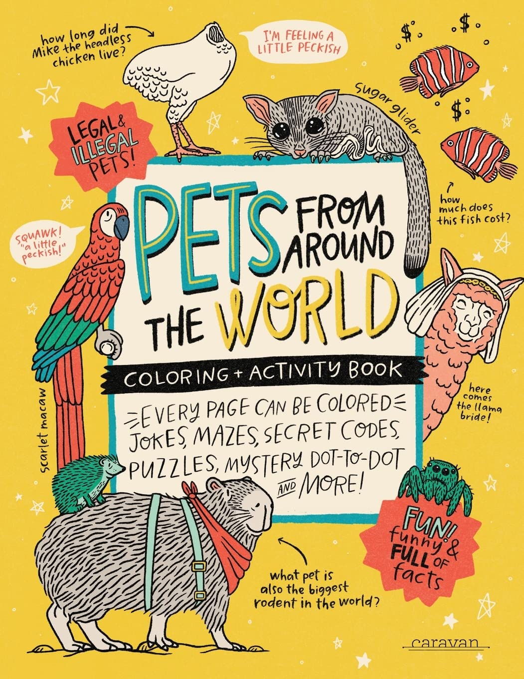 PETS from around the WORLD Coloring + Activity Book: Jokes, Mazes, Secret Codes, Puzzles, Mystery Dot-to-Dot & MORE! (Caravan Coloring + Activity Books)