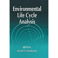 Environmental Life Cycle Analysis Environmental Life Cycle Analysis Kindle Hardcover Paperback