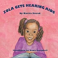 Zola Gets Hearing Aids Zola Gets Hearing Aids Paperback Kindle