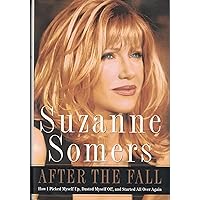 After the Fall: How I Picked Myself Up, Dusted Myself Off, and Started All Over Again After the Fall: How I Picked Myself Up, Dusted Myself Off, and Started All Over Again Hardcover