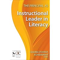 The Principal as Instructional Leader in Literacy (Leading Student Achievement Series) The Principal as Instructional Leader in Literacy (Leading Student Achievement Series) Kindle Paperback