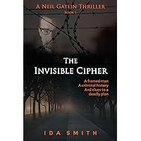 The Invisible Cipher: A Neil Gatlin Thriller Book 1