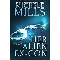 Her Alien Ex-Con (Monster Bites Book 4) Her Alien Ex-Con (Monster Bites Book 4) Kindle Audible Audiobook