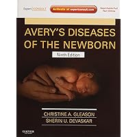 Avery's Diseases of the Newborn: Expert Consult - Online and Print Avery's Diseases of the Newborn: Expert Consult - Online and Print Hardcover