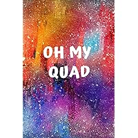 Oh My Quad: A No Nonsense Weightlifting Log Book For Beginners (Cardio & Strength Training) (Weighlifting Logbook)