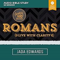 Romans: Audio Bible Studies: Live with Clarity Romans: Audio Bible Studies: Live with Clarity Audible Audiobook