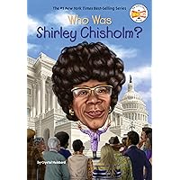 Who Was Shirley Chisholm? Who Was Shirley Chisholm? Paperback Audible Audiobook Kindle Hardcover