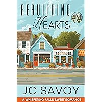 Rebuilding Hearts (A Whispering Falls Sweet Romance Book 3)
