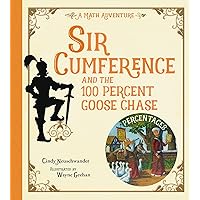 Sir Cumference and the 100 PerCent Goose Chase Sir Cumference and the 100 PerCent Goose Chase Paperback Kindle Hardcover