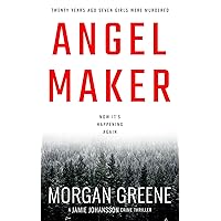 Angel Maker: An Unputdownable Scandinavian Crime Thriller With A Chilling Twist (DI Jamie Johansson Book 1)