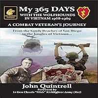 My 365 Days with the Wolfhounds in Vietnam 1968-1969: A Combat Veteran’s Journey My 365 Days with the Wolfhounds in Vietnam 1968-1969: A Combat Veteran’s Journey Audible Audiobook Paperback Kindle