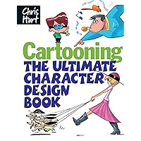 Cartooning: The Ultimate Character Design Book Cartooning: The Ultimate Character Design Book Paperback