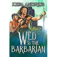 Wed to the Barbarian (Barbarian Duet Book 1)