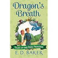 Dragon's Breath (Tales of the Frog Princess) Dragon's Breath (Tales of the Frog Princess) Paperback Audible Audiobook Kindle Hardcover Preloaded Digital Audio Player