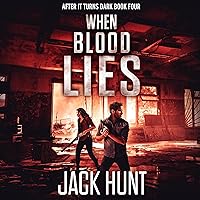 When Blood Lies: After It Turns Dark, Book 4 When Blood Lies: After It Turns Dark, Book 4 Audible Audiobook Kindle Paperback