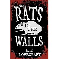 The Rats in the Walls (Fantasy and Horror Classics): With a Dedication by George Henry Weiss