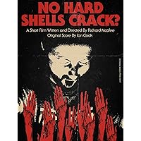 No Hard Shells Crack?