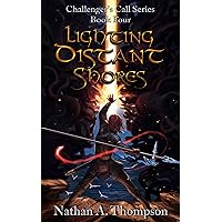 Lighting Distant Shores (Challenger's Call Book 4) Lighting Distant Shores (Challenger's Call Book 4) Kindle