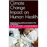 Climate Change Impact on Human Health: Global Warming and Human Health in The United States