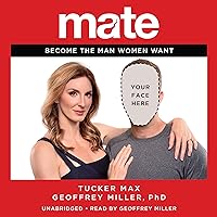 Mate: Become the Man Women Want Mate: Become the Man Women Want Audible Audiobook Kindle Paperback Hardcover Audio CD