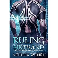 Ruling Sikthand: The Clecanian Series Book 7 Ruling Sikthand: The Clecanian Series Book 7 Kindle Paperback Audible Audiobook
