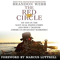 The Red Circle: My Life in the Navy SEAL Sniper Corps and How I Trained America's Deadliest Marksmen The Red Circle: My Life in the Navy SEAL Sniper Corps and How I Trained America's Deadliest Marksmen Audible Audiobook Paperback Kindle Hardcover Mass Market Paperback