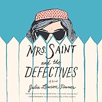 Mrs. Saint and the Defectives: A Novel Mrs. Saint and the Defectives: A Novel Audible Audiobook Paperback Kindle MP3 CD