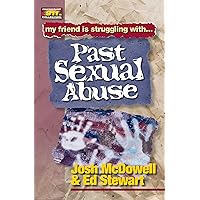Friendship 911 Collection: My friend is struggling with.. Past Sexual Abuse Friendship 911 Collection: My friend is struggling with.. Past Sexual Abuse Kindle Paperback