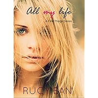 All My Life (A First Things Series Book 1) All My Life (A First Things Series Book 1) Kindle Paperback