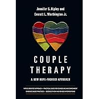 Couple Therapy: A New Hope-Focused Approach (Christian Association for Psychological Studies Books) Couple Therapy: A New Hope-Focused Approach (Christian Association for Psychological Studies Books) Hardcover Kindle