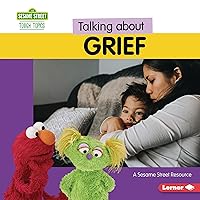 Talking about Grief: A Sesame Street ® Resource (Sesame Street ® Tough Topics) Talking about Grief: A Sesame Street ® Resource (Sesame Street ® Tough Topics) Library Binding Paperback