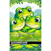 El viaje de las ranitas valientes (Spanish Edition)