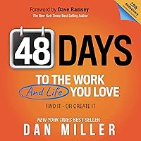 48 Days to the Work and Life You Love 48 Days to the Work and Life You Love Audible Audiobook Hardcover Kindle Paperback Audio CD