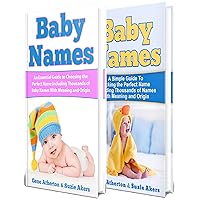 Baby Names: A Guide to Picking the Perfect Baby Name in 2018 Including Thousands of Boy and Girl Names with Meaning and Origin