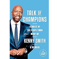 Talk of Champions: Stories of the People Who Made Me: A Memoir Talk of Champions: Stories of the People Who Made Me: A Memoir Audible Audiobook Hardcover Kindle Paperback