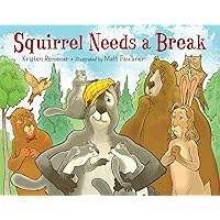 Squirrel Needs a Break Squirrel Needs a Break Hardcover Kindle