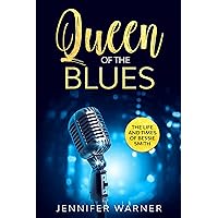 Queen of the Blues: The Life and Times of Bessie Smith (Bio Shorts Book 10) Queen of the Blues: The Life and Times of Bessie Smith (Bio Shorts Book 10) Kindle Paperback