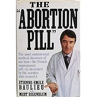 Abortion Pill (Miferpristone/RU486): Widening the Choice for Women