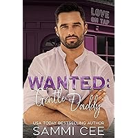 Wanted: Gentle Daddy (Love On Tap: Fragile Hearts Book 1) Wanted: Gentle Daddy (Love On Tap: Fragile Hearts Book 1) Kindle Audible Audiobook Audio CD