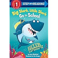 Big Shark, Little Shark Go to School (Step into Reading) Big Shark, Little Shark Go to School (Step into Reading) Paperback Kindle Hardcover