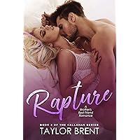 Rapture: A Brother's Best Friend Romance (The Callahan Series Book 3) Rapture: A Brother's Best Friend Romance (The Callahan Series Book 3) Kindle