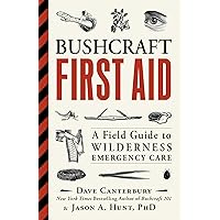Bushcraft First Aid: A Field Guide to Wilderness Emergency Care (Bushcraft Survival Skills Series) Bushcraft First Aid: A Field Guide to Wilderness Emergency Care (Bushcraft Survival Skills Series) Paperback Audible Audiobook Kindle Audio CD