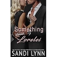 Something About Lorelei: A Billionaire Romance Something About Lorelei: A Billionaire Romance Kindle Audible Audiobook Paperback