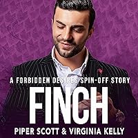 Finch: A Forbidden Desires Spin-Off Story (Forbidden Desires, Book 6) Finch: A Forbidden Desires Spin-Off Story (Forbidden Desires, Book 6) Audible Audiobook Kindle Hardcover Paperback