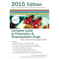 Complete Guide to Prescription and Nonprescription Drugs 2015: Features an A-Z List of Conditions and the Drugs Most Commonly Used, 2015 Edition Complete Guide to Prescription and Nonprescription Drugs 2015: Features an A-Z List of Conditions and the Drugs Most Commonly Used, 2015 Edition Paperback